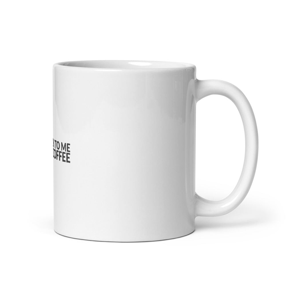 Don't Talk To Me Before Coffee 11oz Mug