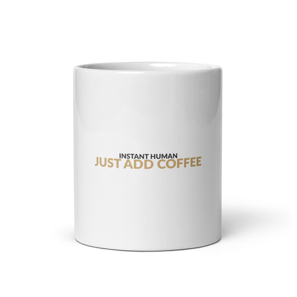 Instant Human Just Add for Dad Humor Fans 11oz Mug