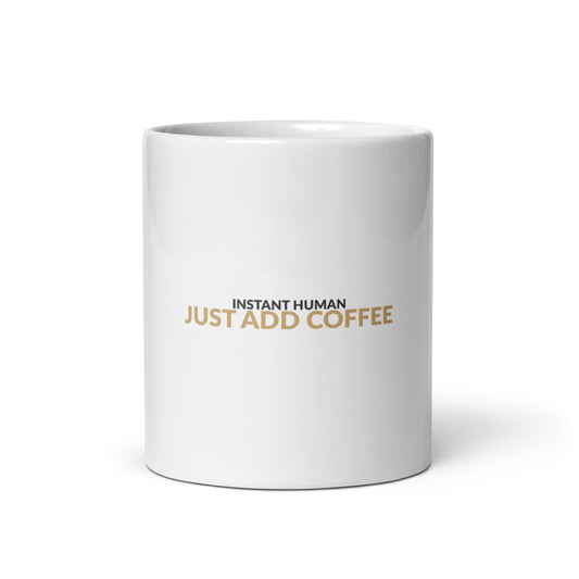 Instant Human Just Add for Dad Humor Fans 11oz Mug