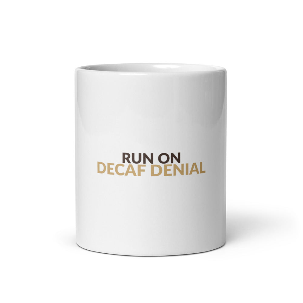 Run On Decaf Denial for Dad 11oz Mug