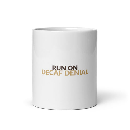 Run On Decaf Denial for Dad 11oz Mug